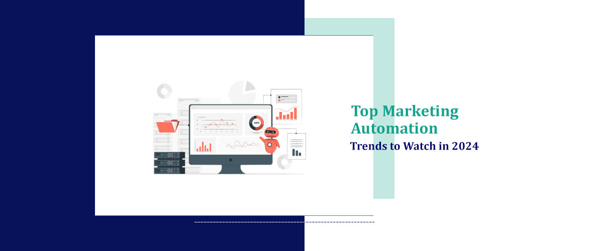 Top Marketing Automation Trends to Watch in 2024